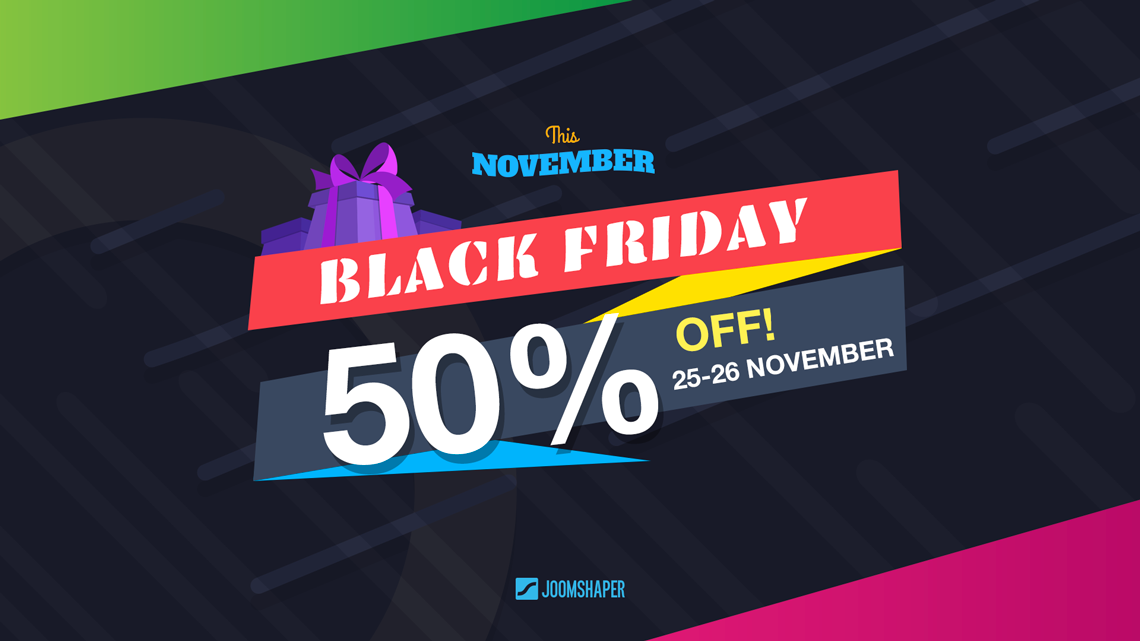 Huge 50 Black Friday discount valid for 48 hours only! JoomShaper