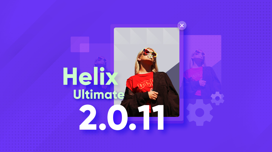 Helix Ultimate v2.0.11 Is Out With New Feature and Various Fixes